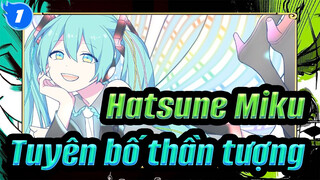 Hatsune Miku|[Tự họa AMV/Bản hoàn chỉnh]Tuyên bố thần tượng（Tình yêu đích thực biết）_1