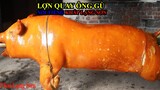 LỢN QUAY ÔNG GÙ I Hành Trình Đi Tìm Lại Ông Vua Lợn Quay Nổi Tiếng Khắp Lạng Sơn Để Thưởng Thức