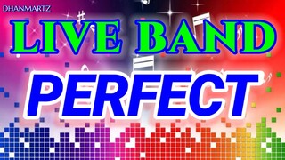 LIVE BAND || PERFECT