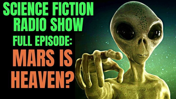 Science Fiction Radio: ❤️ MARS IS Heaven X Minus 1 Full Episode