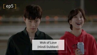 Wok of Love ep5 (Hindi Dubbed) | Complete Drama