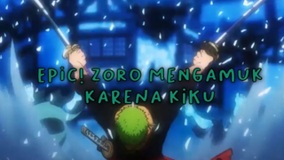 Epic! Zoro Mengamuk Karena Kiku