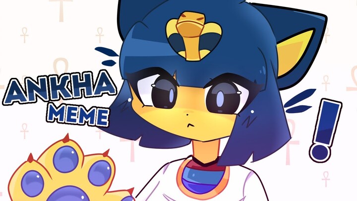 ANKHA // MEME ANIMATION