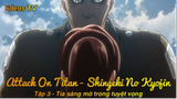 Attack On Titan - Shingeki No Kyojin Tập 3 - Tia sáng mờ trog tuyệt vọng