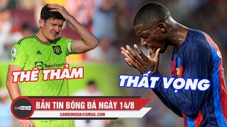 Bản tin Bóng Đá ngày 14/8 | M.U thua thê thảm 0-4 Brentford; Barca hòa đầy thất vọng trên sân nhà