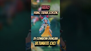 Hero yang tidak cocok di comboin ultimate cici #mlbb #mobilelegends #mlbbcreatorcamp