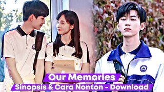 Our Memories - Chinese Drama Sub Indo Full Episode 1 - 21