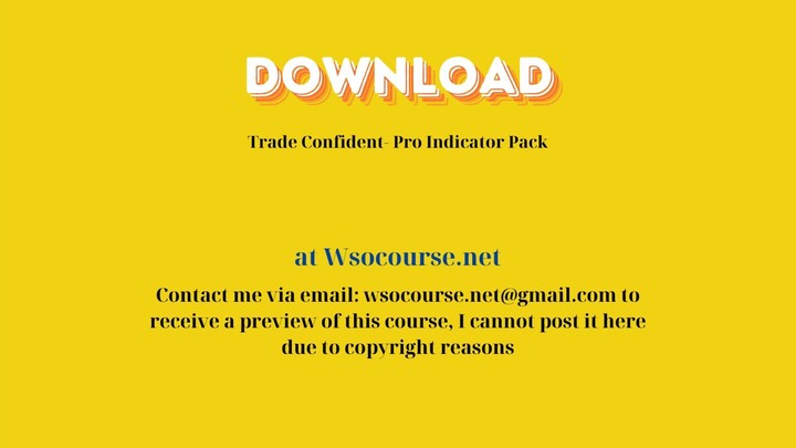 Trade Confident- Pro Indicator Pack – Free Download Courses
