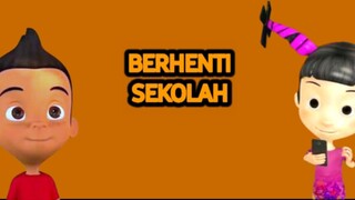 Berhenti Sekolah