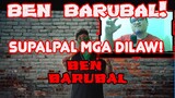 SUPALPAL KAY KUYA BEN BARUBAL REACTION VIDEO