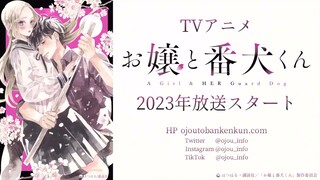 Ojou to Banken-kun (A Girl and her Guard Dog) | Official Teaser