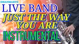 LIVE BAND || JUST THE WAY YOU ARE | INSTRUMENTAL | ORCHESTRA