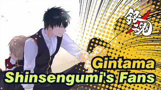 [Gintama] To Gintama&Shinsengumi's Fans