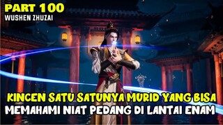 HANYA KINCEN YANG BISA MEMAHAMI NIAT PEDANG DI LANTAI 6 - DONGHUA MARTIAL MASTER