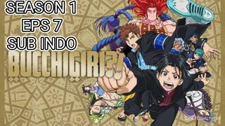 BUCCHIGIRI?! EPISODE 7 SUB INDO