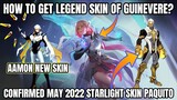 [ CONFIRMED ] Paquito May 2022 Starlight Skin | How to get GUINEVERE LEGEND SKIN UPDATE | MLBB