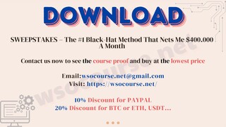 [WSOCOURSE.NET] SWEEPSTAKES – The #1 Black-Hat Method That Nets Me $400.000 A Month