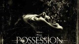 THE POSSESSION (2012) •HORROR• Sub_Indo