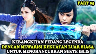 KEMBALINYA PEDANG LEGENDA YANG AKAN MEMUSNAHKAN SELURUH SEKTE IBLIS | Alur Cerita Film