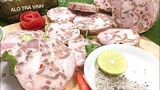 Cách làm Jambon Thịt Nguội, Chả Thủ dai giòn an toàn tại nhà để ăn tết