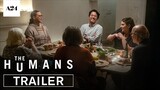 The Humans | Official Trailer HD | A24
