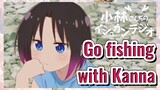 Go fishing with Kanna