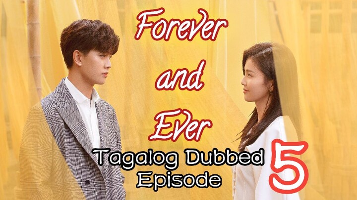 Forever And Ever Ep 5 Tagalog Dubbed