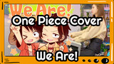 One Piece Cover "We Are!", Beginilah Suara Impian