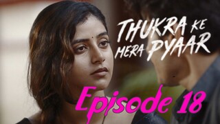 Thukra Ke Mera Pyaar S01 E18