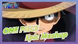 [ONE PIECE] Epic Mashup| This Is Not The One Piece I've Seen!!! (Another BGM)