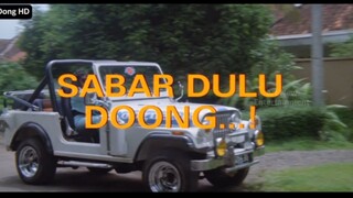 SABAR DULU DOONG (warkop d.k.i)