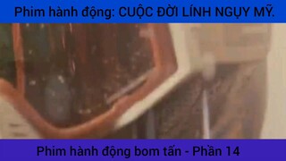 Phim bom tấn: Cuộc đời lính ngụy Mỹ #14