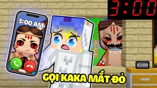 TÔ GÀ THỬ THÁCH 3H SÁNG GỌI CHO KAKA MẮT ĐỎ TRONG MINECRAFT SIÊU KINH DỊ*ĐỪNG GỌI KAKA LÚC 3H SÁNG