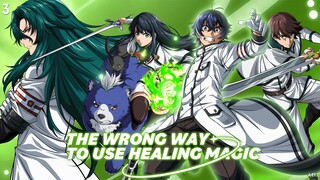 The Wrong Way to Use Healing Magic Episode 3 (Link in the Description)