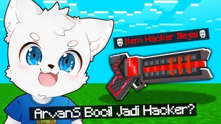 ARVANS BOCIL PAKAI ITEM HACKER ILLEGAL DI MINECRAFT!