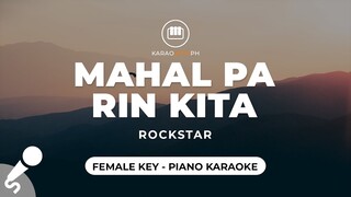 Mahal Pa Rin Kita - Rockstar (Female Key - Piano Karaoke)