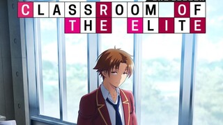 CLASSROOM OF THE ELITE S2.S6