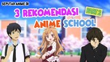 3 Rekomendasi Anime yang bertemakan School | PART 2
