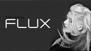 Ellie Goulding - Flux (Lyrics)