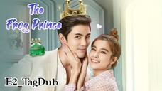 2- The Frog Prince |TagDub| 2021