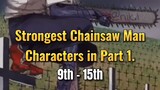 Strongest Chainsaw Man || Character's In Part 1.