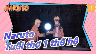 [Naruto / Boruto Mashup] Hoành Tráng! Tuổi thơ 1 thế hệ / Cộng thêm ở hồi kết_1