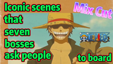 [ONE PIECE]   Mix Cut |  Iconic scenes that seven bosses ask people to board
