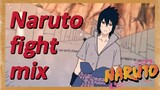Naruto fight mix