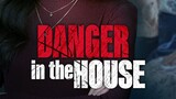 Danger in the House (2022) HD Full Movie