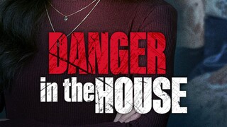 Danger in the House (2022) HD Full Movie