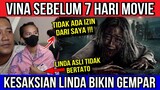 VINA SEBELUM 7 HARI MOVIE TIDAK ADA IZIN DARI SAYA !! KESAKSIAN LINDA BIKIN GEMPAR