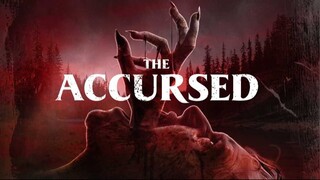 THE ACCURSED - 2022 | Horror