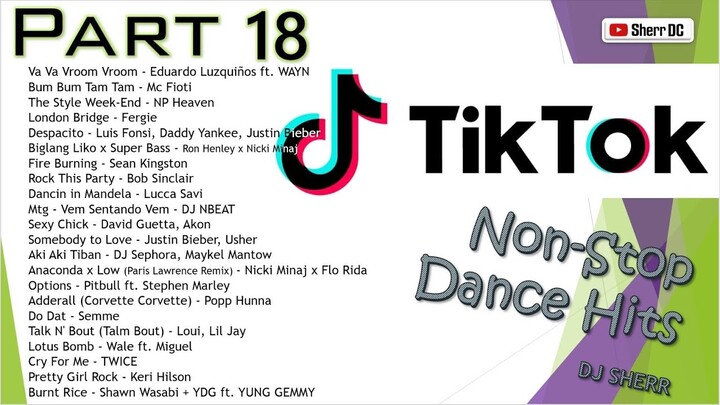 TikTok Non-Stop Dance Hits Part 18 ~ DJ Sherr