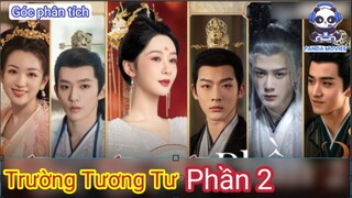 Trường Tương Tư Phần 2 | Dương Tử | Review Phim | Góc Phân Tích